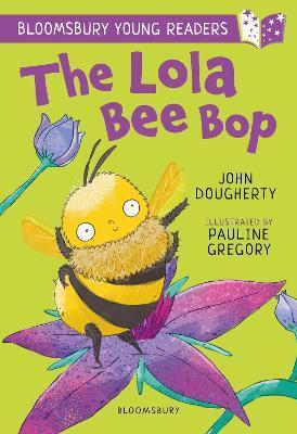 LOLA BEE BOP: A BLOOMSBURY YOUNG READER