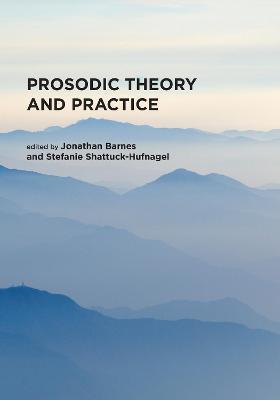 PROSODIC THEORY AND PRACTICE
