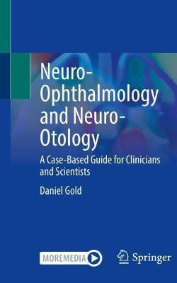 Neuro-Ophthalmology and Neuro-Otology