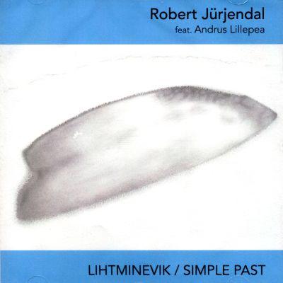 ROBERT JÜRJENDAL - LIHTMINEVIK (2016) CD