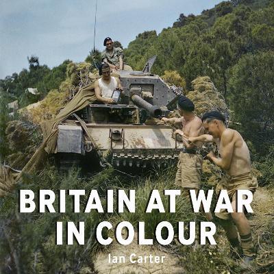 BRITAIN AT WAR IN COLOUR