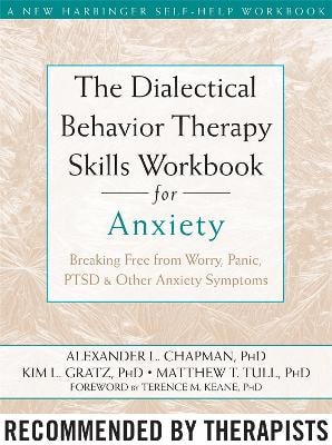 The Dialectical Behaviour Therapy Skills Workbook for Anxiety