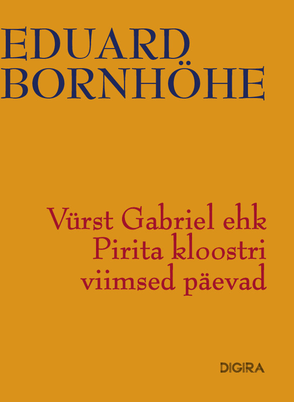 E-raamat: Vürst Gabriel ehk Pirita kloostri viimased päevad