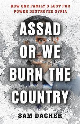 ASSAD OR WE BURN THE COUNTRY