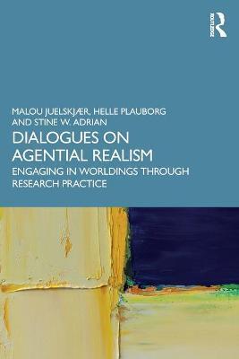 DIALOGUES ON AGENTIAL REALISM