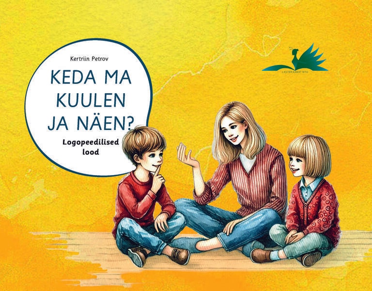 Keda ma kuulen ja näen? Logopeedilised lood