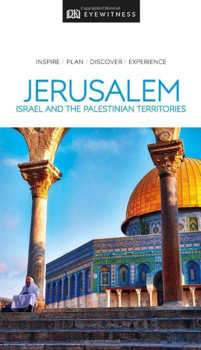 Eyewitness Travel Guide: Jerusalem Israel and The