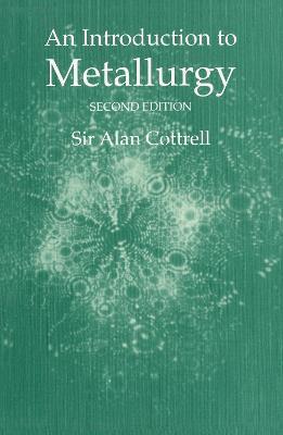 Introduction to Metallurgy, Second Edition