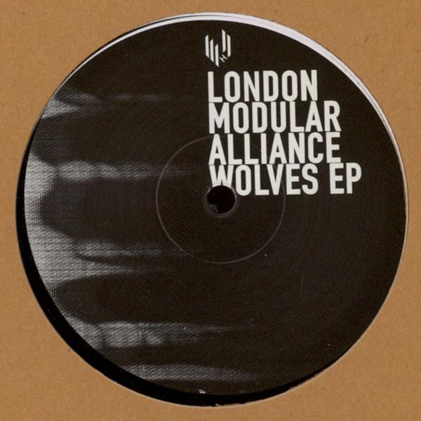 LONDON MODULAR ALLIANCES - WOLVES EP (2017) 12"