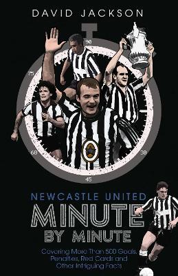 Newcastle United Minute by Minute