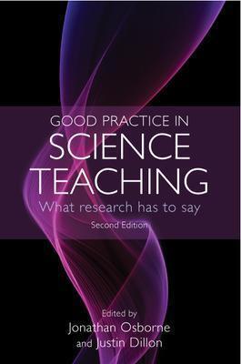GOOD PRACTICE IN SCIENCE TEACHING: WHAT RESEARCH HAS TO SAY