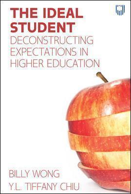 IDEAL STUDENT: DECONSTRUCTING EXPECTATIONS IN HIGHER EDUCATION