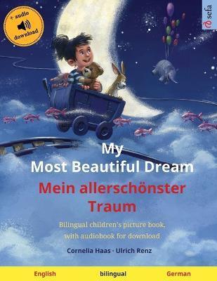 MY MOST BEAUTIFUL DREAM - MEIN ALLERSCHOENSTER TRAUM (ENGLISH - GERMAN)