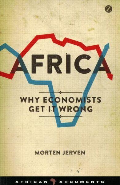 AFRICA: WHY ECONOMISTS GET IT WRONG
