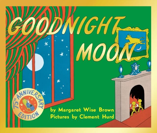 Goodnight Moon: 75th Anniversary Edition