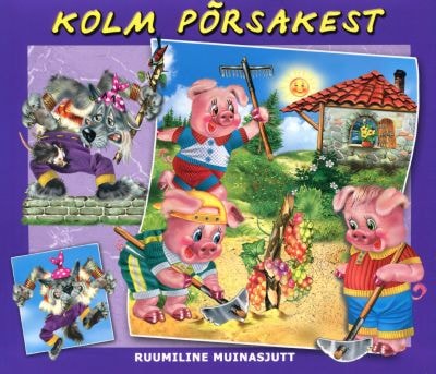 KOLM PÕRSAKEST. RUUMILINE MUINASJUTT