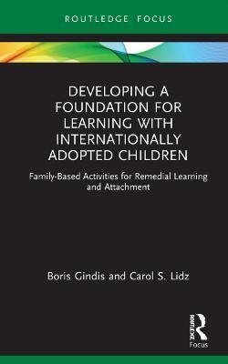 DEVELOPING A FOUNDATION FOR LEARNING WITH INTERNATIONALLY ADOPTED CHILDREN