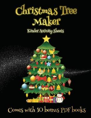 KINDER ACTIVITY SHEETS (CHRISTMAS TREE MAKER)