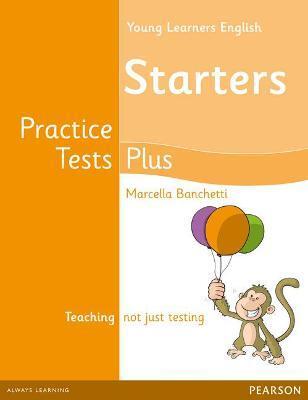YOUNG LEARNERS ENGLISH STARTERS PRACTICE TESTS PLUS STUDENTS' BOOK