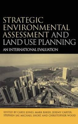 STRATEGIC ENVIRONMENTAL ASSESSMENT AND LAND USE PLANNING