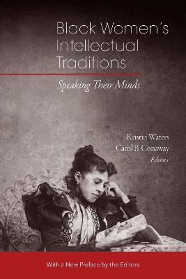 Black Women's Intellectual Traditions - Speaking Their Minds