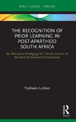 RECOGNITION OF PRIOR LEARNING IN POST-APARTHEID SOUTH AFRICA