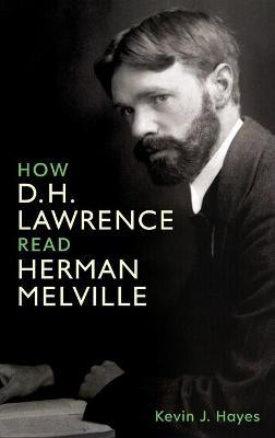 HOW D. H. LAWRENCE READ HERMAN MELVILLE