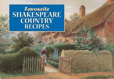 FAVOURITE SHAKESPEARE COUNTRY RECIPES