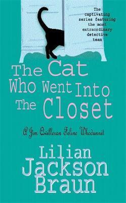 CAT WHO WENT INTO THE CLOSET (THE CAT WHO... MYSTERIES, BOOK 15)