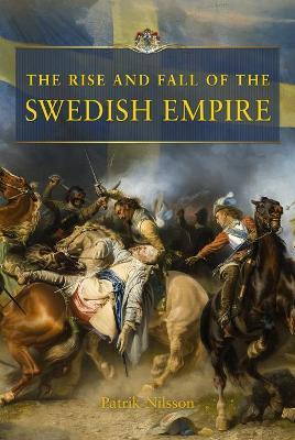 Rise and Fall of the Swedish Empire