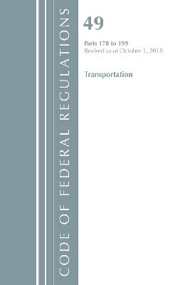 Code of Federal Regulations, Title 49 Transportation 178-199, Revised as of October 1, 2018