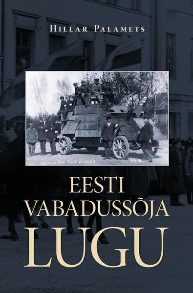 E-raamat: Eesti Vabadussõja lugu
