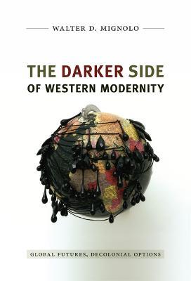 Darker Side of Western Modernity