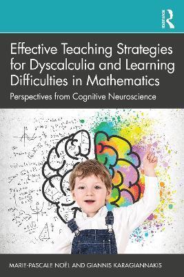 EFFECTIVE TEACHING STRATEGIES FOR DYSCALCULIA AND LEARNING DIFFICULTIES IN MATHEMATICS