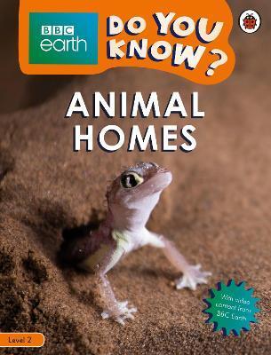 DO YOU KNOW? LEVEL 2 - BBC EARTH ANIMAL HOMES