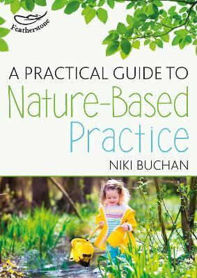 PRACTICAL GUIDE TO NATURE-BASED PRACTICE