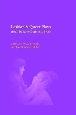 LESBIAN & QUEER PLAYS FROM THE JANE CHAMBERS PRIZE