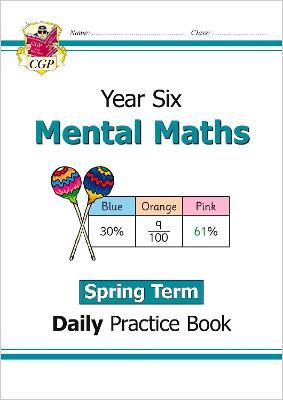 KS2 MENTAL MATHS DAILY PRACTICE BOOK: YEAR 6 - SPRING TERM