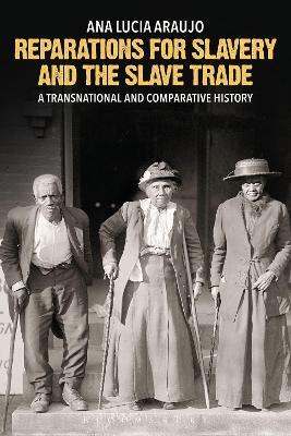 REPARATIONS FOR SLAVERY AND THE SLAVE TRADE