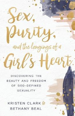 Sex, Purity, and the Longings of a Girl's Heart