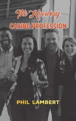 KNOWING AND CARING PROFESSION