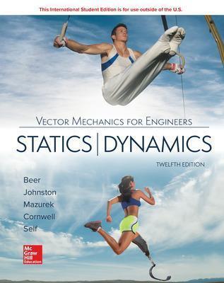 ISE VECTOR MECHANICS FOR ENGINEERS: STATICS AND DYNAMICS