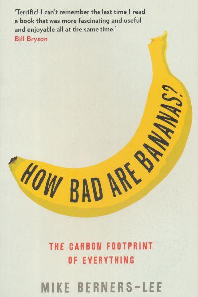How Bad Are Bananas