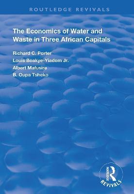 ECONOMICS OF WATER AND WASTE IN THREE AFRICAN CAPITALS