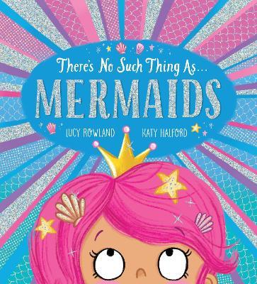 There's No Such Thing as Mermaids (PB)