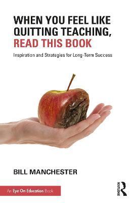 WHEN YOU FEEL LIKE QUITTING TEACHING, READ THIS BOOK