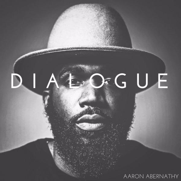 Aaron Abernathy - Dialogue (2017) LP