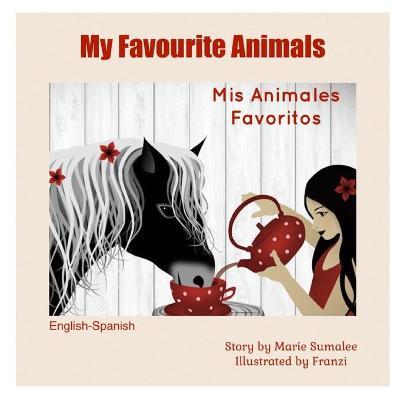 My Favourite Animals Mis Animales Favoritos