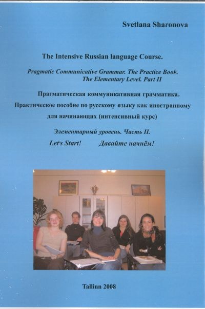Intensive Russian Language Course. Part Ii