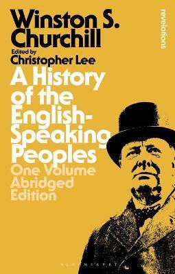 HISTORY OF THE ENGLISH-SPEAKING PEOPLES: ONE VOLUME ABRIDGED EDITION